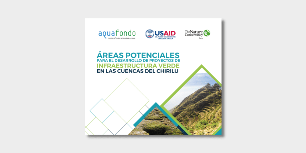 Áreas Potenciales para el Desarrollo de Proyectos de Infraestructura Verde en las Cuencas del CHIRILU